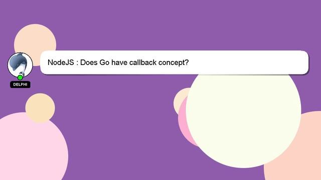NodeJS : Does Go have callback concept? смотреть онлайн