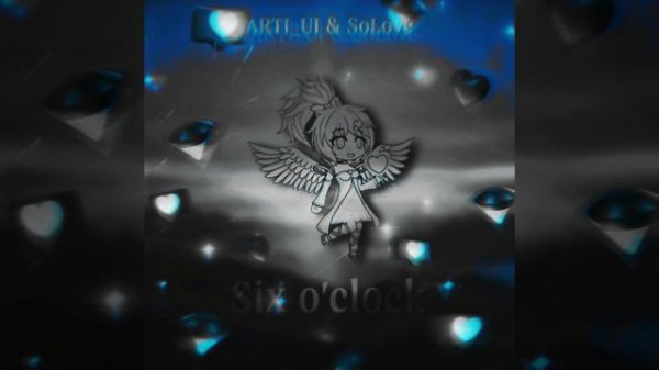 ARTI_UI & SoLove - Six O'clock "Speed up"