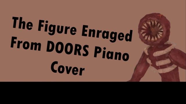 Roblox DOORS OST The Figure Enraged Piano Cover смотреть онлайн