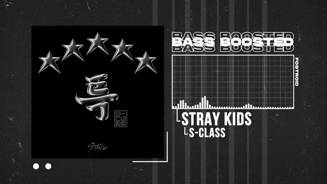 Stray Kids - S-Class (특) [BASS BOOSTED] смотреть онлайн