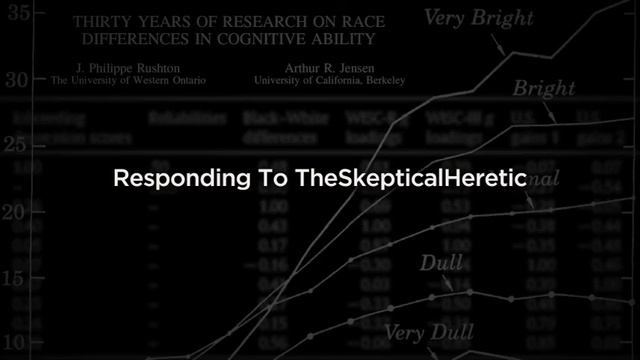 Responding To TheSkepticalHeretic On The IQ Gap смотреть онлайн