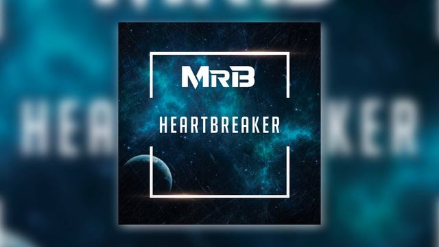 MrB - Heartbreaker (Extended Mix) смотреть онлайн