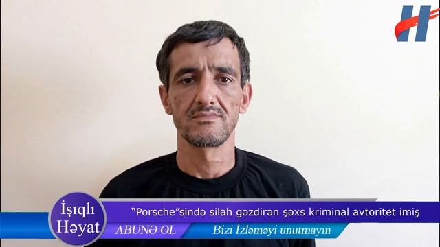 “Porsche”sində silah gəzdirən kriminal avtoritet GÖRÜN KİM İMİŞ - Polis zabiti dəstək olubmuş смотреть онлайн