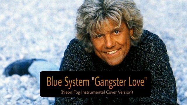 Blue System - Gangster Love | Piano Instrumental (Neon Fog Cover) смотреть онлайн