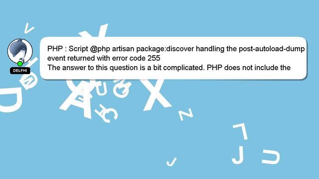 PHP : Script @php artisan package:discover handling the post-autoload-dump event returned with erro смотреть онлайн