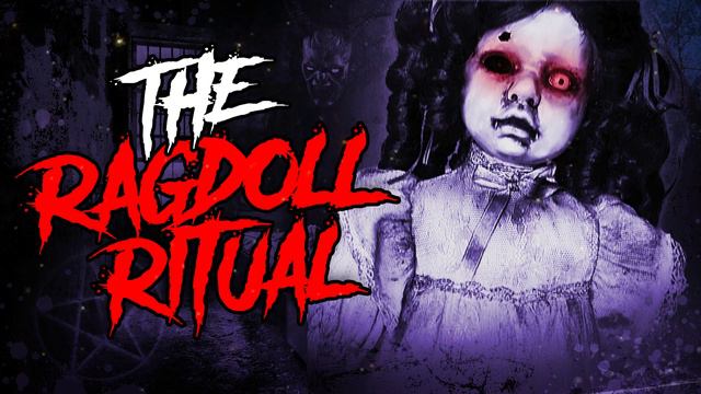 The Ragdoll Ritual - How to Summon a Demon Doll смотреть онлайн