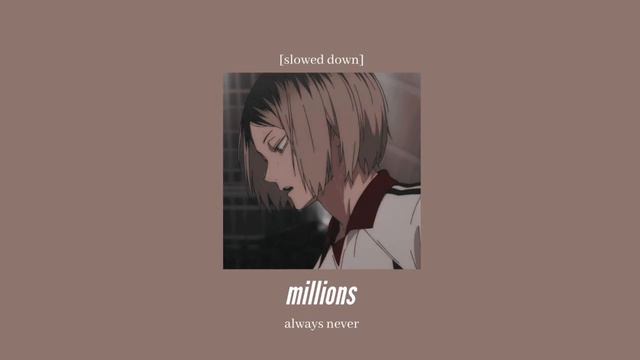 always never - millions [slowed down] смотреть онлайн