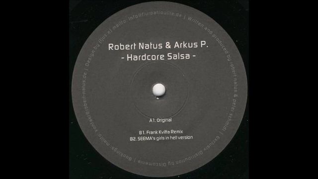 Robert Natus & Arkus P. - Hardcore Salsa (Frank Kvitta Remix) смотреть онлайн