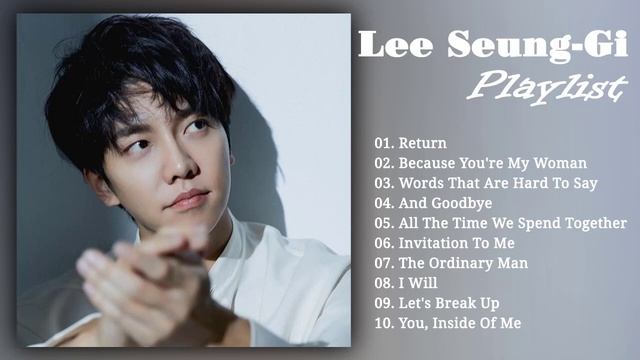 LEE SEUNG GI BEST PLAYLIST / Best Songs 2022