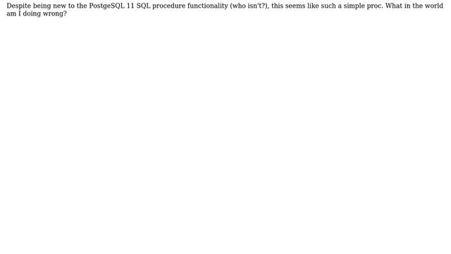 Databases: "column ... does not exist" error when calling an SQL procedure (new in PostgreSQL 11) смотреть онлайн