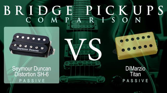 Seymour Duncan DISTORTION SH-6 vs DiMarzio TITAN - Bridge Pickup Guitar Tone Comparison Demo смотреть онлайн