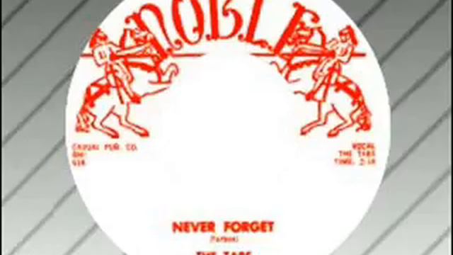 The Tabs - Never Forget (NOBLE 719) смотреть онлайн