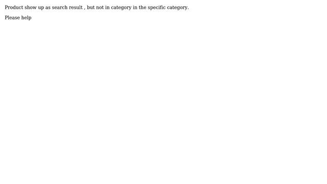 Magento: Product show up in search, but not in category смотреть онлайн