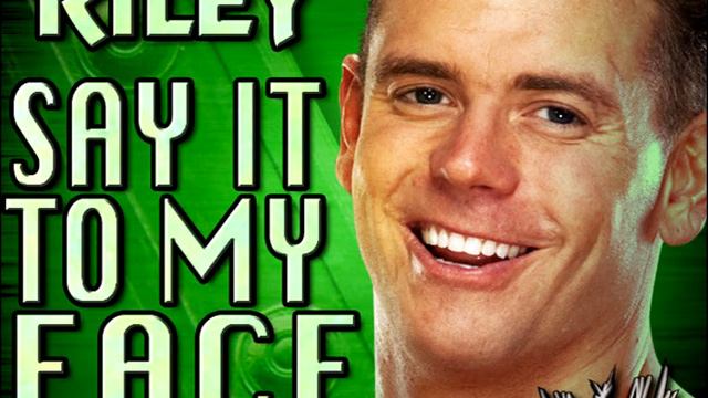 WWE: Say It To My Face [WWE Edit] (Alex Riley) + AE (Arena Effect) смотреть онлайн