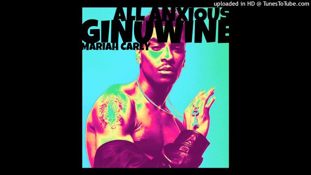 Ginuwine x Mariah Carey - All Anxious смотреть онлайн