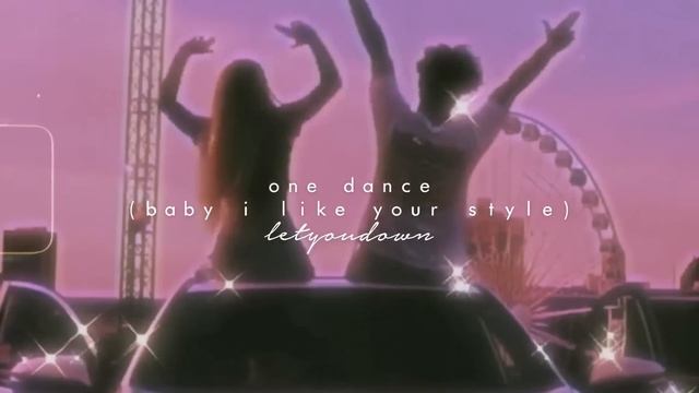 Drake, One Dance // Baby I Like Your Style (slowed + Reverb)