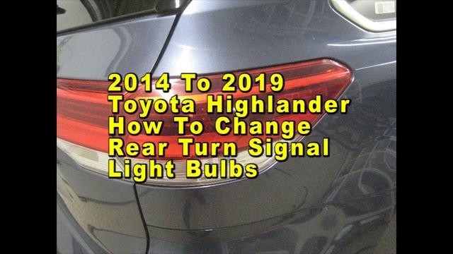 Toyota Highlander How To Change Rear Turn Signal Tail Light Bulbs 2014 To 2019 3rd Generation With смотреть онлайн