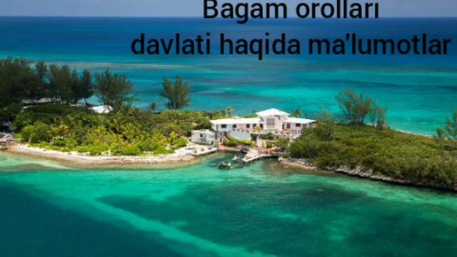 Bagama Orollari Davlati Haqida Ma'lumotlar  #islom #musulmonlar #davlatlar #23 #bagama