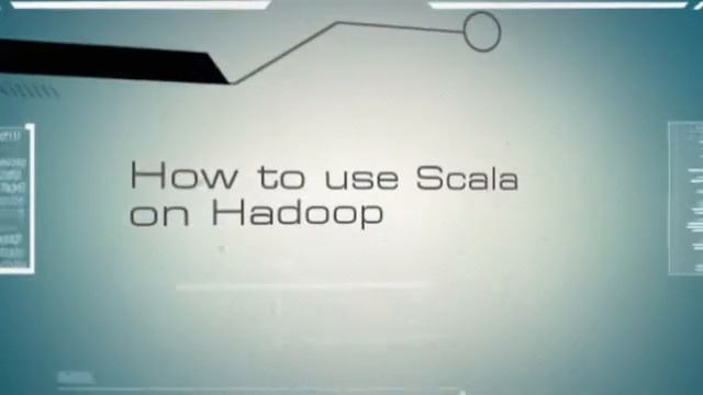 How To Use Scala in Hadoop смотреть онлайн