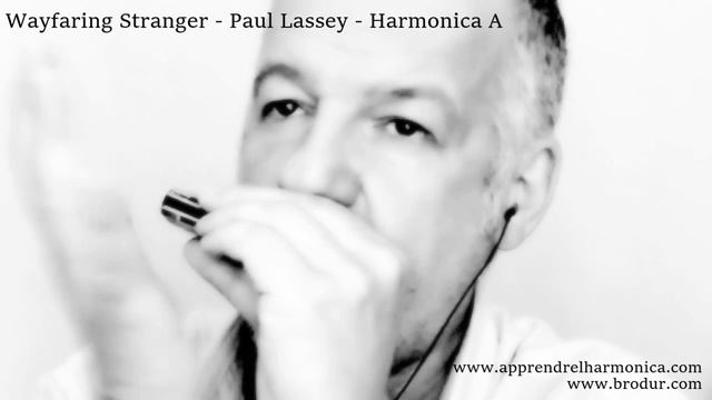 Wayfaring stranger - Paul Lassey - Harmonica A смотреть онлайн