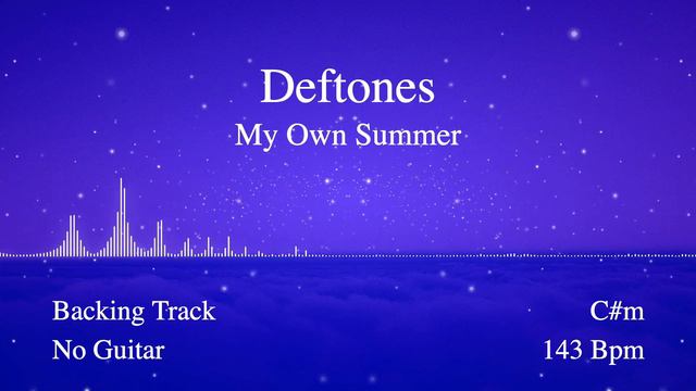 Deftones - My Own Summer Backing Track (No Guitar)