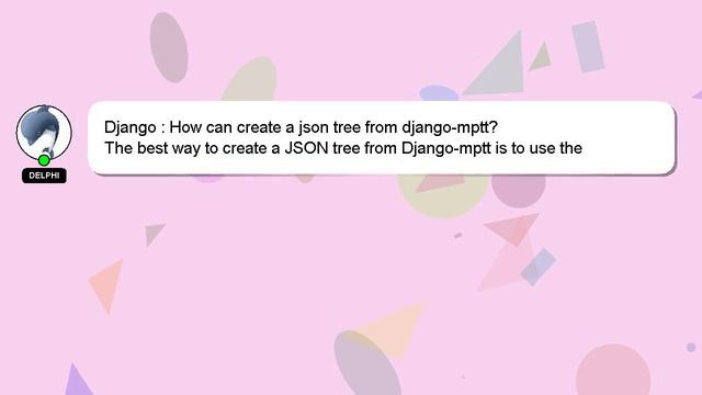 Django : How can create a json tree from django-mptt? смотреть онлайн