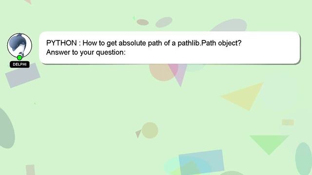 PYTHON : How to get absolute path of a pathlib.Path object? смотреть онлайн