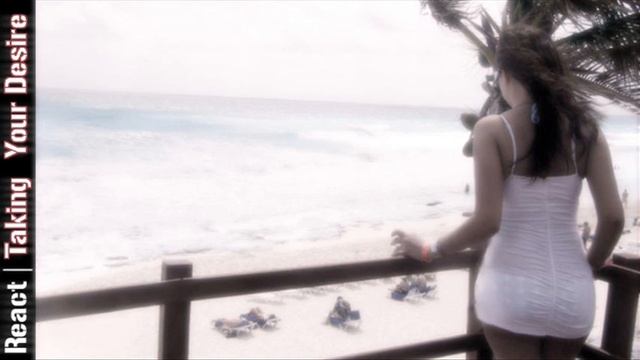 React - Taking Your Desire ft. Some Girl [Radio Edit] смотреть онлайн