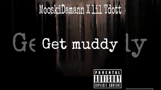 MooskiDamann X lil Tdott -get muddy смотреть онлайн
