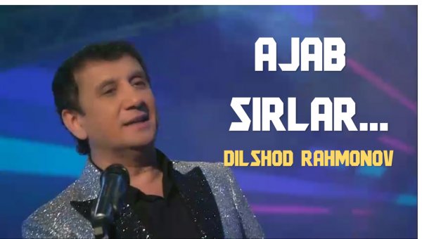 Ажаб сирлар - Дилшод Рахмонов | Ajab sirlar - Dilshod Raxmonov
