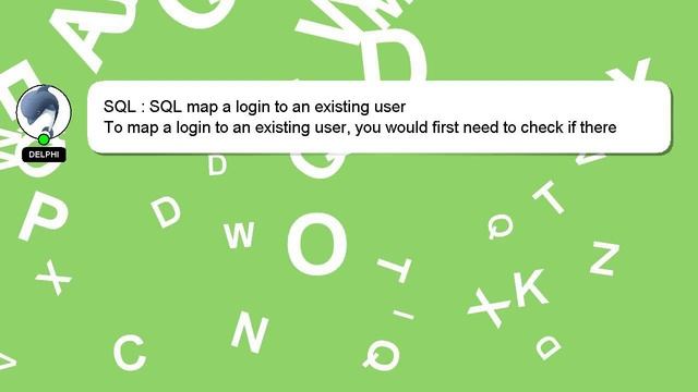 SQL : SQL map a login to an existing user смотреть онлайн