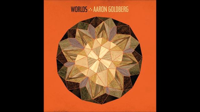 Aaron Goldberg - Worlds (2006) смотреть онлайн