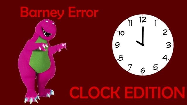 Barney Error 25 (Clock Edition) смотреть онлайн