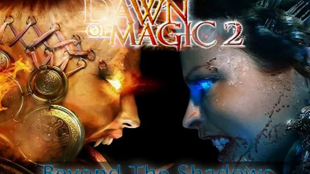 Dawn of Magic - Main Theme (Beyond The Shadows) смотреть онлайн