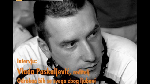 Vlada Paskaljevic Odrekao bih se svega zbog ljubavi DEC09 смотреть онлайн