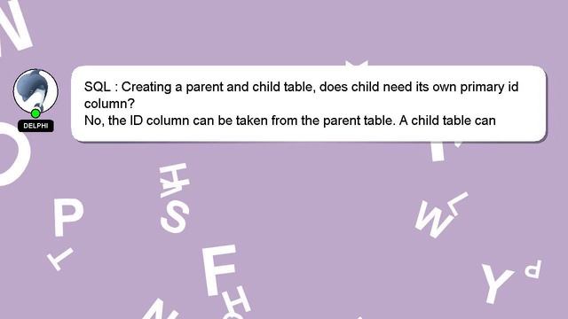 SQL : Creating a parent and child table, does child need its own primary id column? смотреть онлайн
