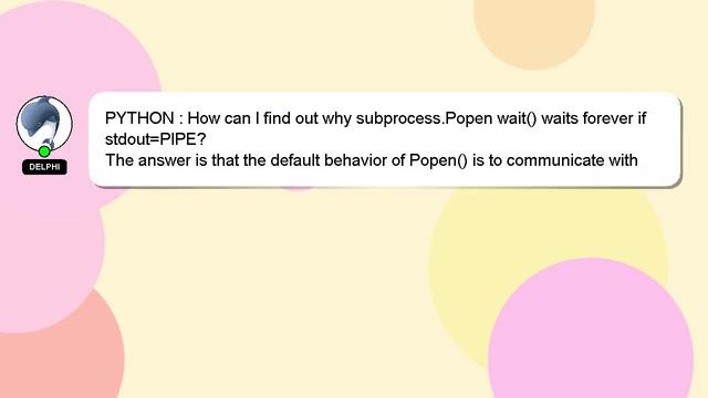 PYTHON : How can I find out why subprocess.Popen wait() waits forever if stdout=PIPE? смотреть онлайн