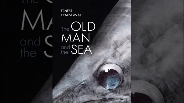 The Old Man And The Sea by Ernest Hemingway [Audiobook With Subtitles] смотреть онлайн