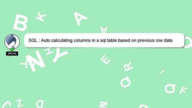 SQL : Auto calculating columns in a sql table based on prevoius row data смотреть онлайн