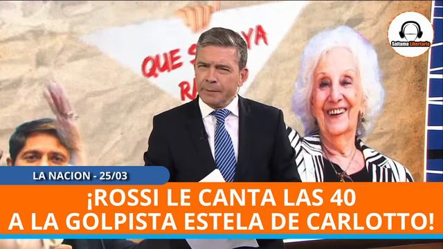 ROSSI le canto las 40 a la GOLPISTA de ESTELA de CARLOTTO por llamar a voltear a MILEI смотреть онлайн