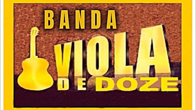 BANDA VIOLA DE DOZE - (SAMBA DE RODA - SWINGUEIRA) смотреть онлайн