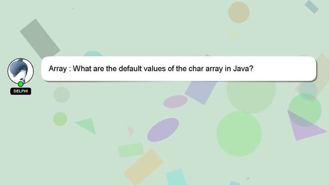 Array : What are the default values of the char array in Java? смотреть онлайн