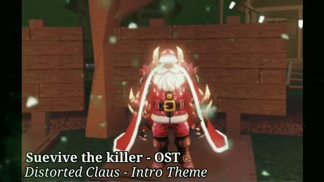 Distorted Claus - Intro Theme (Survive the killer) Roblox Game смотреть онлайн