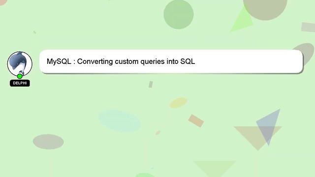 MySQL : Converting custom queries into SQL смотреть онлайн