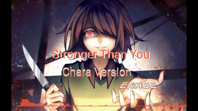 Stronger Than You - Undertale Song (Chara Version)