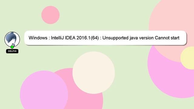 Windows : IntelliJ IDEA 2016.1(64) : Unsupported java version Cannot start under Java 1.7.0_79-b15: смотреть онлайн