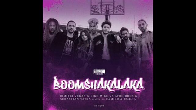 Dimitri Vegas & Like Mike Ft. Afro Bros, Sebastian Yatra, Camilo, Emilia - Boomshakalaka  (Audio)