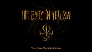 The Baby in Yellow OST Soundtrack - The Chase (by Matt Gibson)