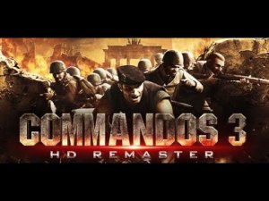 Обучаемся/Commandos 3   HD Remaster/Часть№1