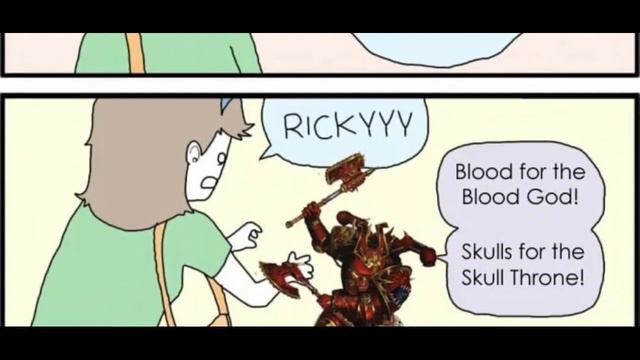 Ricky don't look at the khorne berzerkers! | Warhammer 40k Meme Dub смотреть онлайн